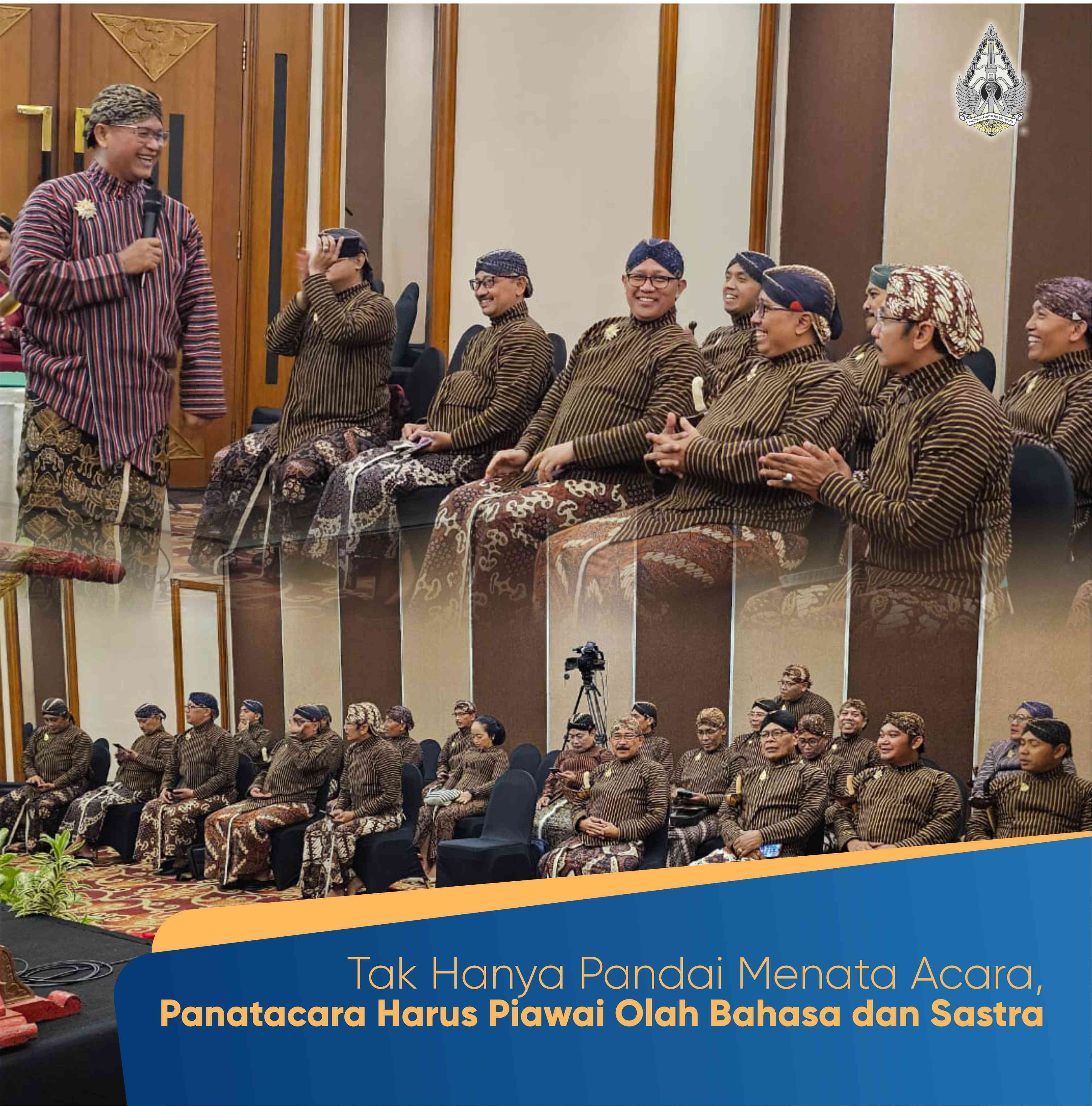 Tak Cukup Hanya Pandai Menata Acara Panatacara Harus Piawai Olah Bahasa dan Sastra